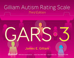 GARS-3 - Gilliam Autism Rating Scale: 3rd Edition Manual